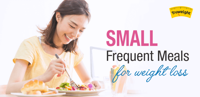 Eat Small, Frequent Meals to lose weight